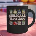 Childcare Is My Jam Child Care Teacher School Psychologist Graphic Print Coffee Mug, gift for family, gift for coworker
