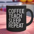 Coffee Teach Sleep Repeat Shirt Coffee Men Women Teacher Graphic Print Coffee Mug, gift for family, gift for coworker Coffee Teach Sleep Repeat Shirt Coffee Men Women Teacher Graphic Print Coffee Mug, gift for family, gift for coworker
