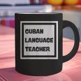 Cuban Language Teacher Graphic Print Coffee Mug, gift for family, gift for coworker