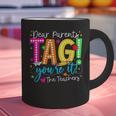 Dear Parents Tag You'Re It Love Teachers Last Day Of School Graphic Print Coffee Mug, gift for family, gift for coworker