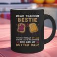 Dear Teacher Bestie You'Re Totally My Jam Shirt Kids Graphic Print Coffee Mug, gift for family, gift for coworker
