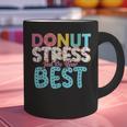 Donut Stress Just Do Your Best Teachers Testing Day For Men Women Girls Kids Graphic Print Coffee Mug, gift for family, gift for coworker Donut Stress Just Do Your Best Teachers Testing Day For Men Women Girls Kids Graphic Print Coffee Mug, gift for family, gift for coworker