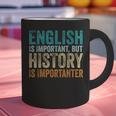 English Is Important But History Is Importanter Teacher Graphic Print Coffee Mug, History Teacher Mugs, English Teacher Mugs, gift for family, gift for coworker English Is Important But History Is Importanter Teacher Graphic Print Coffee Mug, History Teacher Mugs, English Teacher Mugs, gift for family, gift for coworker
