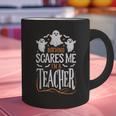 Halloween Teacher Nothing Scares Me Women Men Teachers Graphic Print Coffee Mug, gift for family, gift for coworker