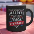 Some Heroes Wear Capes Others Teach 4th Grade Teacher Men Women Kids Graphic Print Coffee Mug, 4th Grade Teacher Mugs, gift for family, gift for coworker