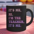 It's Me Hi I'm The TEACHER It's Me Teacher Educator Graphic Print Coffee Mug, gift for family, gift for coworker