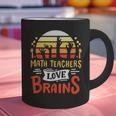 Math Teachers Love Brains Halloween Costume Zombie For Men Women Graphic Print Coffee Mug, gift for family, gift for coworker Math Teachers Love Brains Halloween Costume Zombie For Men Women Graphic Print Coffee Mug, gift for family, gift for coworker
