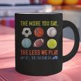 PE Teacher The More You Say Physical Education Teacher Graphic Print Coffee Mug, Pe Teacher Mugs, gift for family, gift for coworker