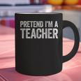 Pretend I'm A Teacher Shirt Adult Kids Men Women Costume Graphic Print Coffee Mug, gift for family, gift for coworker