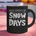 Proud Supporter Of Snow Days Teacher Christmas Men Women Graphic Print Coffee Mug, gift for family, gift for coworker Proud Supporter Of Snow Days Teacher Christmas Men Women Graphic Print Coffee Mug, gift for family, gift for coworker