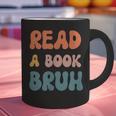 Read A Book Bruh English Teacher Reading Literature Graphic Print Coffee Mug, English Teacher Mugs, gift for family, gift for coworker
