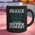 I Read Braille Tell Me Your Superpower Braille Teacher For Men Women Graphic Print Coffee Mug, gift for family, gift for coworker I Read Braille Tell Me Your Superpower Braille Teacher For Men Women Graphic Print Coffee Mug, gift for family, gift for coworker