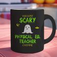 Scary Physical Education Ed Teacher Costume Halloween Easy Graphic Print Coffee Mug, gift for family, gift for coworker