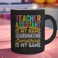 Teacher Assistant Is My Name Coordinating Teacher Aide For Men Women Graphic Print Coffee Mug, gift for family, gift for coworker