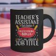 Teacher Assistant Teaching School Ninja Appreciation Graphic Print Coffee Mug, gift for family, gift for coworker Teacher Assistant Teaching School Ninja Appreciation Graphic Print Coffee Mug, gift for family, gift for coworker