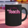 Teacher Life My Job Is Teach Graphic Print Coffee Mug, gift for family, gift for coworker