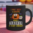 Being a Teacher Is Scary Enough Halloween Graphic Print Coffee Mug, gift for family, gift for coworker Being a Teacher Is Scary Enough Halloween Graphic Print Coffee Mug, gift for family, gift for coworker