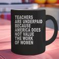 Teachers Are Underpaid Because America Does Not Value Men Women Graphic Print Coffee Mug, gift for family, gift for coworker Teachers Are Underpaid Because America Does Not Value Men Women Graphic Print Coffee Mug, gift for family, gift for coworker