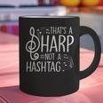 That's a Sharp Not a Hashtag Music Teacher Musicians Graphic Print Coffee Mug, gift for family, gift for coworker That's a Sharp Not a Hashtag Music Teacher Musicians Graphic Print Coffee Mug, gift for family, gift for coworker