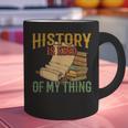 History Is Kind Of My Thing Historian Historic Teacher Job Graphic Print Coffee Mug, History Teacher Mugs, gift for family, gift for coworker History Is Kind Of My Thing Historian Historic Teacher Job Graphic Print Coffee Mug, History Teacher Mugs, gift for family, gift for coworker