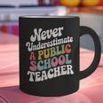 Never Underestimate a Public School Teacher Public Education Graphic Print Coffee Mug, gift for family, gift for coworker