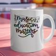 Music Education Matters Music Teacher Appreciation Women Graphic Print Coffee Mug, gift for family, gift for coworker Music Education Matters Music Teacher Appreciation Women Graphic Print Coffee Mug, gift for family, gift for coworker