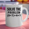 Solve The Problem 9×74 Math Teacher Graphic Print Coffee Mug, gift for family, gift for coworker Solve The Problem 9×74 Math Teacher Graphic Print Coffee Mug, gift for family, gift for coworker
