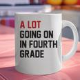 Teacher A Lot Going On In Fourth Grade Back To School Graphic Print Coffee Mug, gift for family, gift for coworker