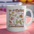 We All Thrive Under Different Conditions SPED Teacher Graphic Print Coffee Mug, gift for family, gift for coworker We All Thrive Under Different Conditions SPED Teacher Graphic Print Coffee Mug, gift for family, gift for coworker