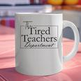 The Tired Teachers Department Teacher Appreciation Day Graphic Print Coffee Mug, gift for family, gift for coworker
