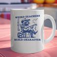 Weird Teachers Build Character Shirt Raccoon Teacher Graphic Print Coffee Mug, gift for family, gift for coworker Weird Teachers Build Character Shirt Raccoon Teacher Graphic Print Coffee Mug, gift for family, gift for coworker