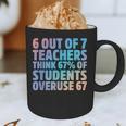 6 Out Of 7 Teachers Think 67 Of Students Overuse 67 Quote Graphic Print Coffee Mug, novelty gifts, funny gifts 6 Out Of 7 Teachers Think 67 Of Students Overuse 67 Quote Graphic Print Coffee Mug, novelty gifts, funny gifts
