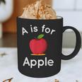 A Is For Apple Toddler Kindergarten Preschool Teacher Graphic Print Coffee Mug, novelty gifts, funny gifts A Is For Apple Toddler Kindergarten Preschool Teacher Graphic Print Coffee Mug, novelty gifts, funny gifts