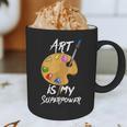 Art Is My Superpower Drawing Art Teacher Artists Graphic Print Coffee Mug, novelty gifts, funny gifts Art Is My Superpower Drawing Art Teacher Artists Graphic Print Coffee Mug, novelty gifts, funny gifts