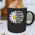i Became a Teacher Because Your Life Is Worth My Time Graphic Print Coffee Mug, novelty gifts, funny gifts