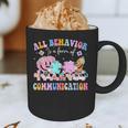 All Behavior Is A Form Of Communication SPED Teacher Autism Graphic Print Coffee Mug, novelty gifts, funny gifts