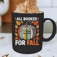 All Booked For Fall Book Pumpkin Autumn Thanksgiving Teacher Graphic Print Coffee Mug, novelty gifts, funny gifts All Booked For Fall Book Pumpkin Autumn Thanksgiving Teacher Graphic Print Coffee Mug, novelty gifts, funny gifts