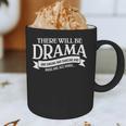 Broadway Actor There Will Be Drama Theater Teacher Men Women Graphic Print Coffee Mug, novelty gifts, funny gifts Broadway Actor There Will Be Drama Theater Teacher Men Women Graphic Print Coffee Mug, novelty gifts, funny gifts
