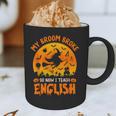 My Broom Broke So Now I Teach English Halloween Teacher Graphic Print Coffee Mug, novelty gifts, funny gifts