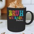 Bruh We Back Teacher First Day Of School Back To School Graphic Print Coffee Mug, novelty gifts, funny gifts Bruh We Back Teacher First Day Of School Back To School Graphic Print Coffee Mug, novelty gifts, funny gifts