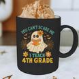 You Can't Scare Me I Teach 4th Grade Halloween Teacher Ghost Graphic Print Coffee Mug, novelty gifts, funny gifts