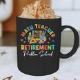 Colorful Math Teacher Retirement Solve The Problem Retired Graphic Print Coffee Mug, novelty gifts, funny gifts Colorful Math Teacher Retirement Solve The Problem Retired Graphic Print Coffee Mug, novelty gifts, funny gifts