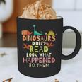 Dinosaurs Didnt Read Look What Happened To Them Teacher Graphic Print Coffee Mug, novelty gifts, funny gifts