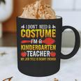 I Don't Need A Costume I'm A Kindergarten Teacher Halloween Graphic Print Coffee Mug, novelty gifts, funny gifts I Don't Need A Costume I'm A Kindergarten Teacher Halloween Graphic Print Coffee Mug, novelty gifts, funny gifts