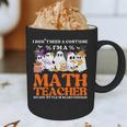 I Don't Need A Costume I'm A Math Teacher Halloween Women Graphic Print Coffee Mug, novelty gifts, funny gifts