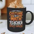 I Don't Need a Costume I'm a Math Teacher Retro Halloween Graphic Print Coffee Mug, novelty gifts, funny gifts
