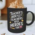Educators Teacher's Aide Because Even Teachers Need Heroes Graphic Print Coffee Mug, novelty gifts, funny gifts
