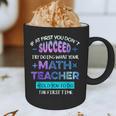 If At First You Don't Succeed Try Doing Your Math Teacher Graphic Print Coffee Mug, novelty gifts, funny gifts If At First You Don't Succeed Try Doing Your Math Teacher Graphic Print Coffee Mug, novelty gifts, funny gifts