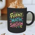 Fluent In Math And Sarcasm Math Teacher Appreciation Graphic Print Coffee Mug, novelty gifts, funny gifts Fluent In Math And Sarcasm Math Teacher Appreciation Graphic Print Coffee Mug, novelty gifts, funny gifts