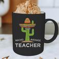 Fun Teacher Appreciation Humor Nacho Average Teacher Graphic Print Coffee Mug, novelty gifts, funny gifts